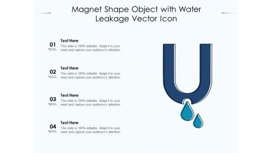 Magnet Shape Object With Water Leakage Vector Icon Ppt PowerPoint Presentation File Pictures PDF