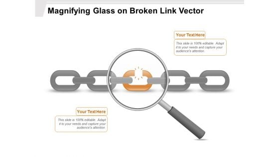 Magnifying Glass On Broken Link Vector Ppt PowerPoint Presentation Icon Example PDF