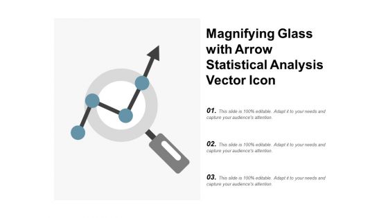 Magnifying Glass With Arrow Statistical Analysis Vector Icon Ppt PowerPoint Presentation Show Icon