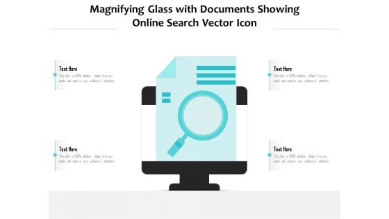 Magnifying Glass With Documents Showing Online Search Vector Icon Ppt PowerPoint Presentation Gallery Ideas PDF