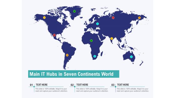 Main IT Hubs In Seven Continents World Ppt PowerPoint Presentation File Designs Download PDF