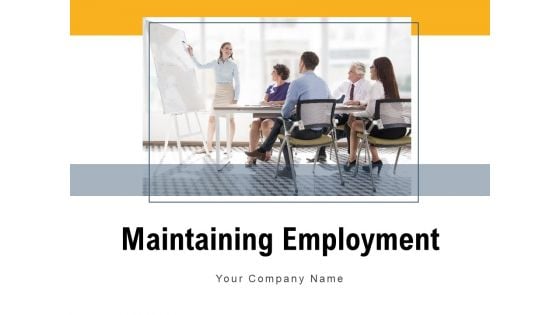 Maintaing Employment Opportunity Employee Retention Process Ppt PowerPoint Presentation Complete Deck