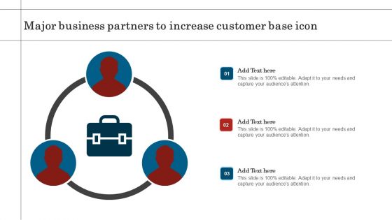 Major Business Partners To Increase Customer Base Icon Information PDF