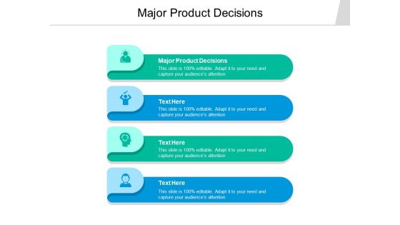 Major Product Decisions Ppt PowerPoint Presentation Visual Aids Infographics Cpb