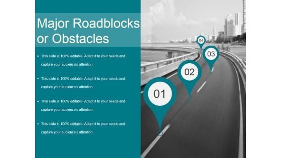 Major Roadblocks Or Obstacles Template 1 Ppt PowerPoint Presentation Gallery Vector