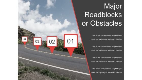 Major Roadblocks Or Obstacles Template 2 Ppt PowerPoint Presentation Show Slides