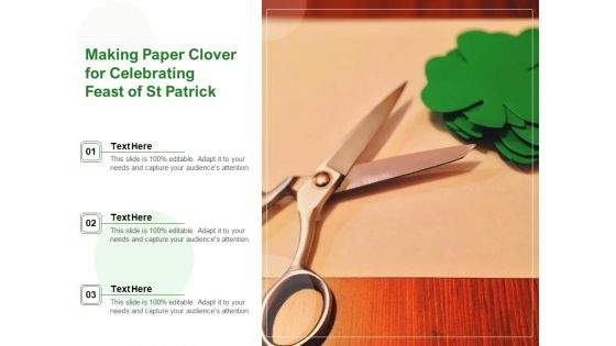 Making Paper Clover For Celebrating Feast Of St Patrick Ppt PowerPoint Presentation Gallery Graphics Tutorials PDF