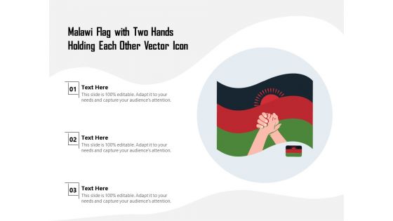 Malawi Flag With Two Hands Holding Each Other Vector Icon Ppt PowerPoint Presentation Styles PDF