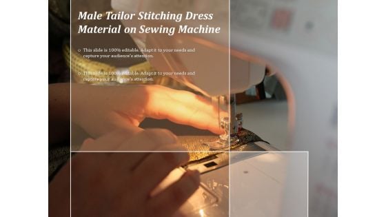 Male Tailor Stitching Dress Material On Sewing Machine Ppt PowerPoint Presentation Ideas Objects PDF