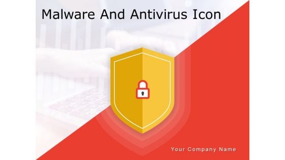 Malware And Antivirus Icon Computer Monitor Ppt PowerPoint Presentation Complete Deck