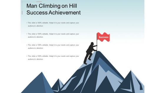 Man Climbing On Hill Success Achievement Ppt PowerPoint Presentation Ideas Slide Download