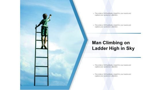 Man Climbing On Ladder High In Sky Ppt PowerPoint Presentation File Format