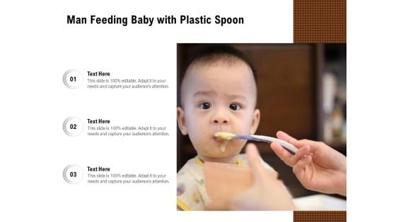 Man Feeding Baby With Plastic Spoon Ppt PowerPoint Presentation Gallery Rules PDF