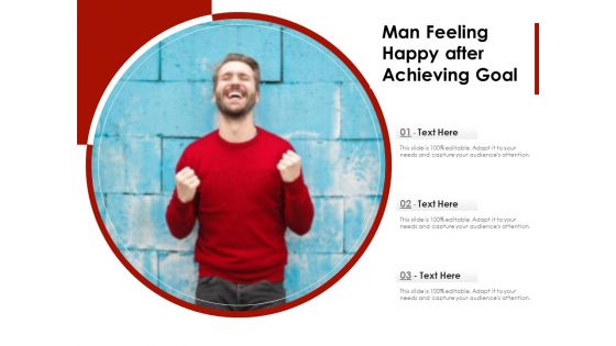 Man Feeling Happy After Achieving Goal Ppt PowerPoint Presentation Show Rules PDF