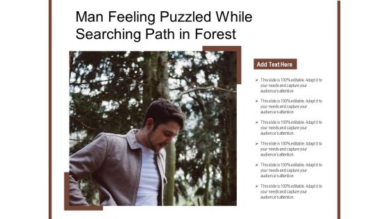 Man Feeling Puzzled While Searching Path In Forest Ppt PowerPoint Presentation Gallery Infographic Template PDF