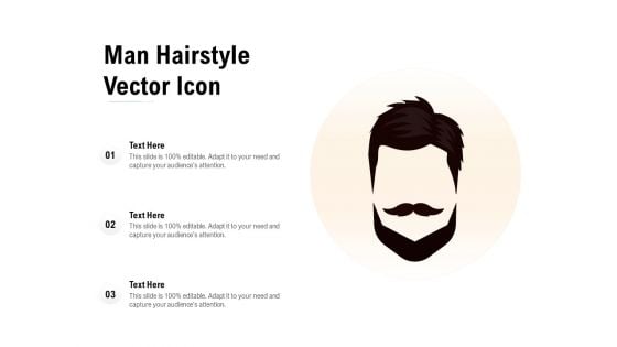 Man Hairstyle Vector Icon Ppt PowerPoint Presentation Infographic Template Slide Portrait PDF