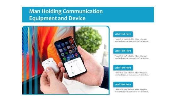 Man Holding Communication Equipment And Device Ppt PowerPoint Presentation Icon Pictures PDF