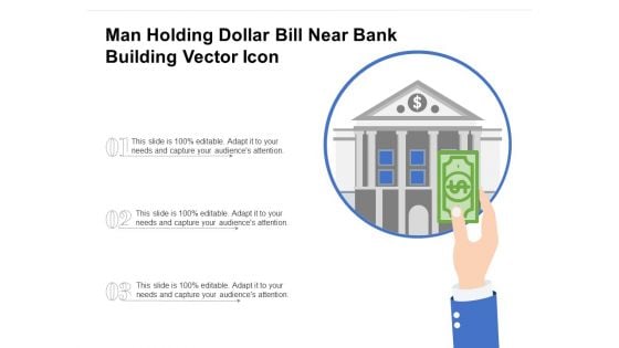 Man Holding Dollar Bill Near Bank Building Vector Icon Ppt PowerPoint Presentation File Clipart PDF