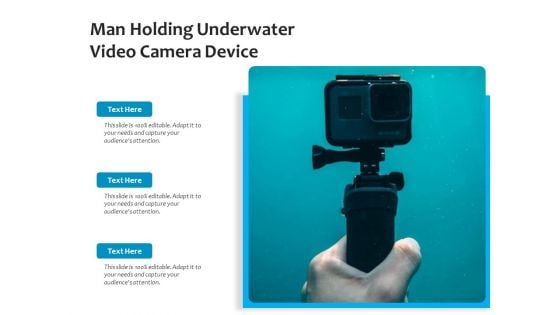 Man Holding Underwater Video Camera Device Ppt PowerPoint Presentation Gallery Slideshow PDF