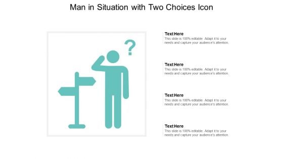 Man In Situation With Two Choices Icon Ppt PowerPoint Presentation Infographic Template Brochure