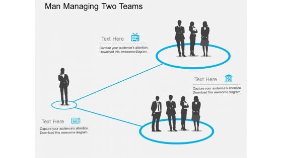 Man Managing Two Teams Powerpoint Template