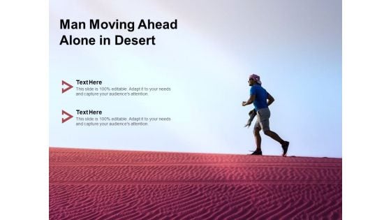 Man Moving Ahead Alone In Desert Ppt PowerPoint Presentation Styles Format