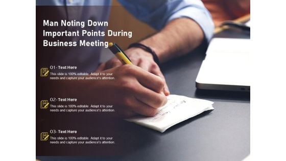 Man Noting Down Important Points During Business Meeting Ppt PowerPoint Presentation Infographics Show PDF