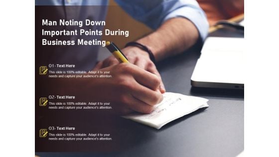 Man Noting Down Important Points During Business Meeting Ppt PowerPoint Presentation Infographics Show PDF Man Noting Down Important Points During Business Meeting Ppt PowerPoint Presentation Infographics Show PDF