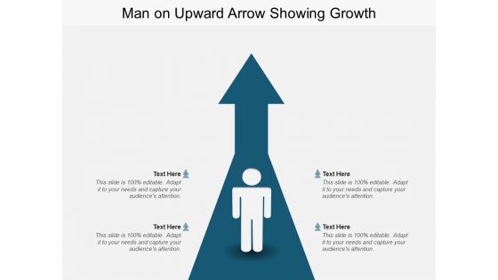 Man On Upward Arrow Showing Growth Ppt PowerPoint Presentation Model Demonstration