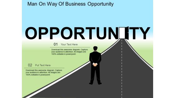 Man On Way Of Business Opportunity Powerpoint Templates