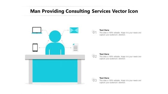 Man Providing Consulting Services Vector Icon Ppt PowerPoint Presentation Ideas Master Slide PDF
