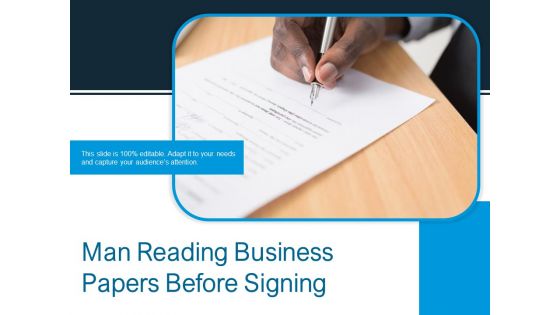 Man Reading Business Papers Before Signing Ppt PowerPoint Presentation Gallery Templates PDF