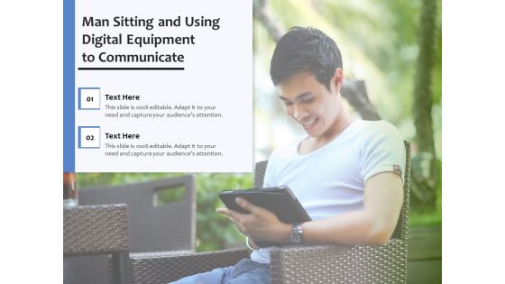 Man Sitting And Using Digital Equipment To Communicate Ppt PowerPoint Presentation File Tips PDF Man Sitting And Using Digital Equipment To Communicate Ppt PowerPoint Presentation File Tips PDF