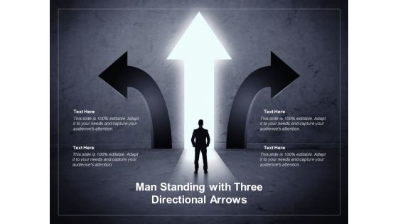 Man Standing With Three Directional Arrows Ppt PowerPoint Presentation Layouts Diagrams