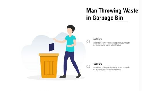 Man Throwing Waste In Garbage Bin Ppt PowerPoint Presentation Portfolio Graphics Tutorials PDF