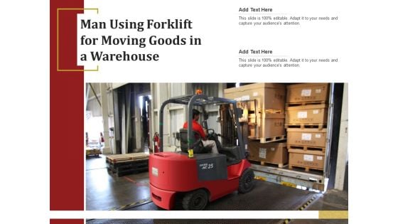 Man Using Forklift For Moving Goods In A Warehouse Ppt PowerPoint Presentation File Visuals PDF