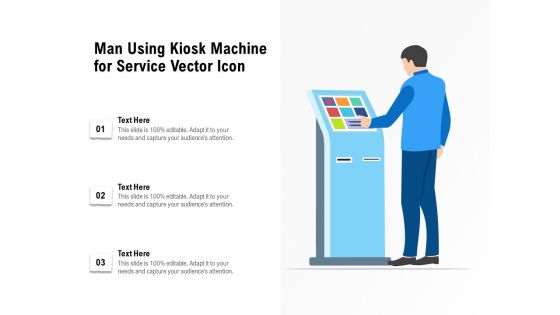 Man Using Kiosk Machine For Service Vector Icon Ppt PowerPoint Presentation Gallery Demonstration PDF