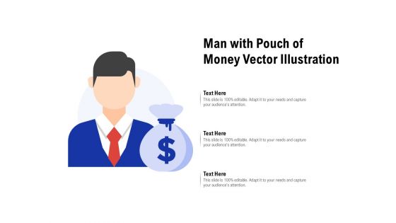 Man With Pouch Of Money Vector Illustration Ppt PowerPoint Presentation Infographic Template Rules