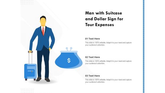 Man With Suitcase And Dollar Sign For Tour Expenses Ppt PowerPoint Presentation Gallery Topics PDF