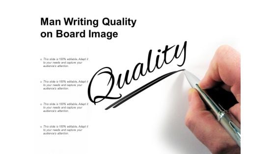 Man Writing Quality On Board Image Ppt PowerPoint Presentation Layouts Slide Portrait