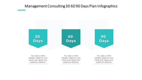 Management Consulting 30 60 90 Days Plan Infographics Ppt PowerPoint Presentation Infographic Template Example PDF