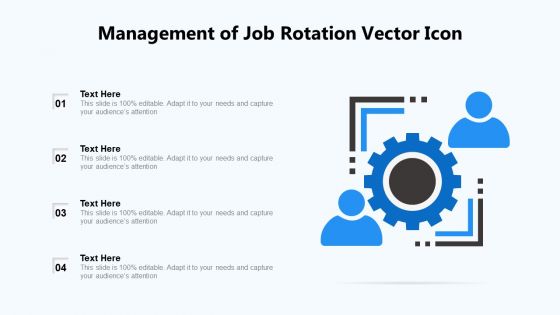 Management Of Job Rotation Vector Icon Ppt PowerPoint Presentation Show Influencers PDF