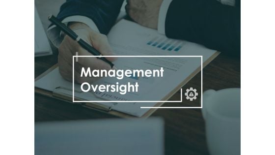 Management Oversight Planning Ppt PowerPoint Presentation Ideas Background Image