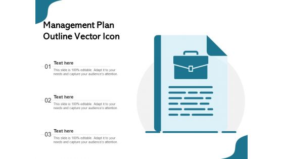 Management Plan Outline Vector Icon Ppt PowerPoint Presentation Styles Show PDF