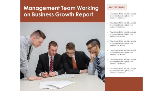 Management Team Working On Business Growth Report Ppt PowerPoint Presentation Gallery Brochure PDF