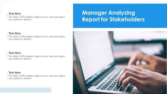 Manager Analyzing Report For Stakeholders Ppt PowerPoint Presentation File Ideas PDF