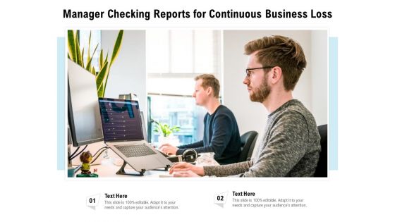 Manager Checking Reports For Continuous Business Loss Ppt PowerPoint Presentation File Design Inspiration PDF