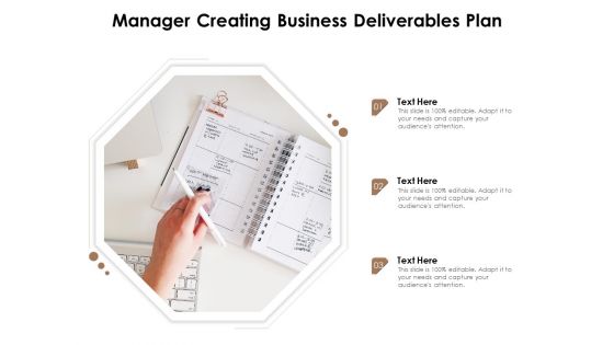 Manager Creating Business Deliverables Plan Ppt PowerPoint Presentation Gallery Shapes PDF