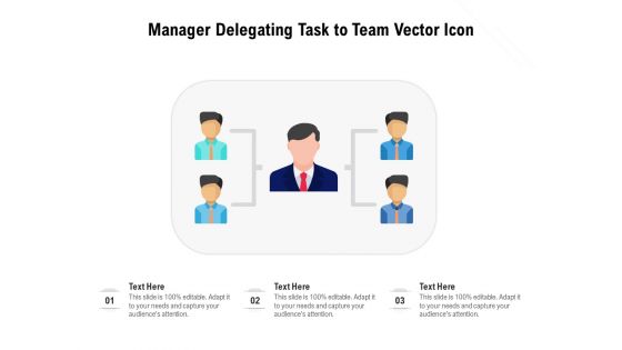 Manager Delegating Task To Team Vector Icon Ppt Powerpoint Presentation Show Example Pdf