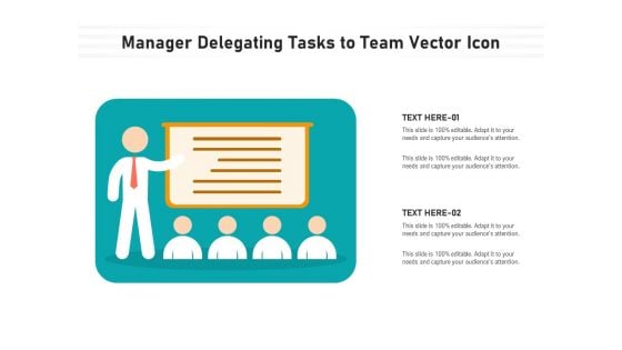 Manager Delegating Tasks To Team Vector Icon Ppt PowerPoint Presentation Model Example File PDF